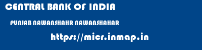 CENTRAL BANK OF INDIA  PUNJAB NAWANSHAHR NAWANSHAHAR   micr code